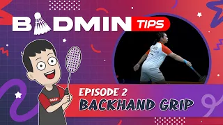 ​​#BADMINTIPS Ep. 02: Gimana Sih Backhand Grip yang Benar?