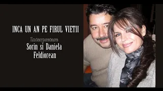 Sorin si Daniela Feldiorean - INCA UN AN PE FIRUL VIETII