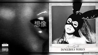 ''Imagine A Dangerous Woman'' | MASHUP feat. Ariana Grande