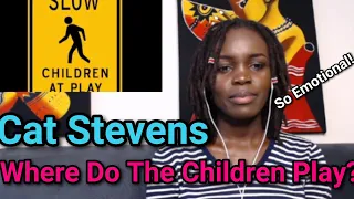 THIS IS SO MOVING!...Cat Stevens - Where Do the Children Play (Lyrics on screen) | REACTION