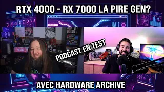 RTX 4000 - RX 7000 La pire génération de carte graphique ? Avec Hardware Archive