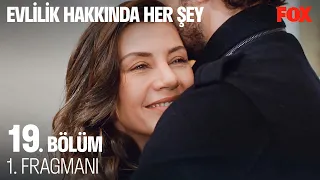 Evlilik Hakkında Her Şey 19. Bölüm 1. Fragmanı