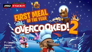 First meal of the Year: Overcooked! 2 | MSI