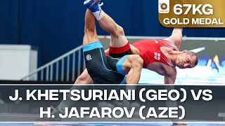 Gold Medal • GR 67Kg • Joni KHETSURIANI (GEO) vs. Hasrat JAFAROV (AZE)