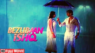 BEZUBAAN ISHQ (2015) | FULL MOVIE HD | Mugdha Godse | Nishant | Sneha