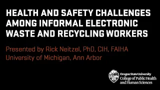 Addressing health and safety challenges among informal electronic waste and recycling workers