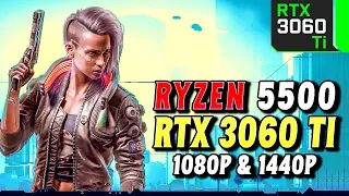 RTX 3060 Ti + Ryzen 5 5500 - 1080p & 1440p New Games Tested