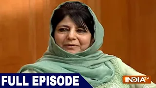 Mehbooba Mufti in Aap Ki Adalat (Full Interview)