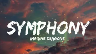 Imagine dragons - Symphony (Lyrics)