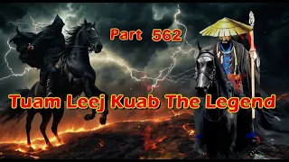 Tuam Leej Kuab The Hmong Shaman Warrior (Part 562)