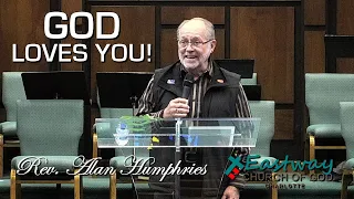 God Loves You │ Rev. Alan Humphries │ Eastway Church Of God │ Apr 10  2022