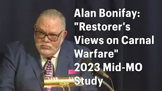 Alan Bonifay - Restorer's Views on Carnal Warfare