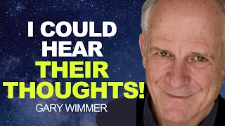 I Could HEAR THEIR THOUGHTS! NDE | Gary Wimmer