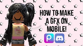 HOW TO MAKE A GFX ON MOBILE📱💕!! (iOS)