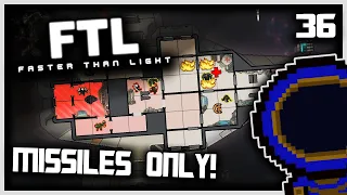 MISSILES ONLY!?  |  FTL: Faster Than Light  |  36