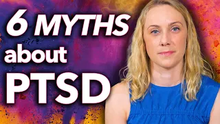 6 Misconceptions of PTSD  (post traumatic stress disorder)  | Mental Health 101 | Kati Morton