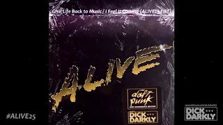 DICK DARKLY x DAFT PUNK - Give Life Back to Music / I Feel It Coming (ALIVE25 Edit)