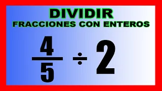 ✅👉Dividir Fracciones con Enteros  ✅ Fracción entre Numero Entero