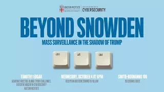 Timothy Edgar - Beyond Snowden: Mass Surveillance in the Shadow of Trump