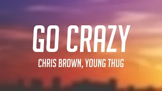 Go Crazy - Chris Brown, Young Thug [On-screen Lyrics] 🐬