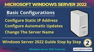 Windows Server 2022. Configure Static IP Address, Configure Automatic Updates , Change Server name