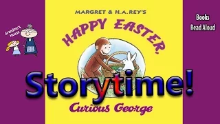 HAPPY EASTER CURIOUS GEORGE Read Aloud ~ Easter Stories for Kids ~ Bedtime Story Read Along Books