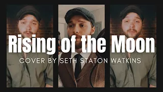 Rising of the Moon - Remastered (Cover) by Seth Staton Watkins
