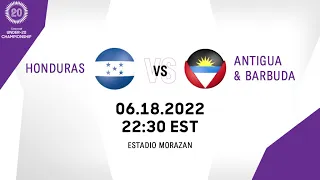 Concacaf Under-20 Championship 2022 | Honduras vs Antigua & Barbuda