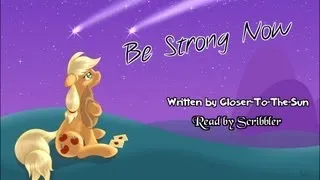 Pony Tales [MLP Fanfic Readings] 'Be Strong Now' by Closer-To-The-Sun (sadfic / uplifting)