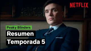 Peaky Blinders | Resumen de la temporada 5 | Netflix España