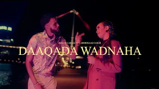IKRAAN CARAALE  FT ABDIRIZAK CARAB  | DAAQADA WADNAHA | OFFIAL MUSIC VIDEO 2021