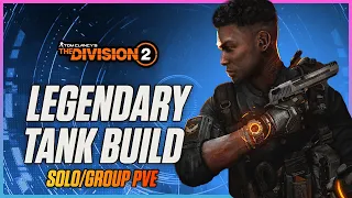 STRONGER THAN EVER!! The Division 2 LEGENDARY Solo/Group PVE Tank Build - Division 2 Build Guides