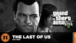 Mod Gameplay - THE LAST OF US in GTA 5!