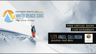 Lessons learned on extreme ski descents w/ Angel Collinson | Alpenglow Sports Winter Speaker Series