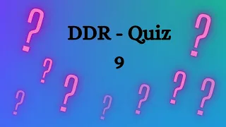 9. DDR Quiz