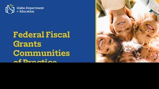 Federal Fiscal Grants Communities of Practice  - January 2024