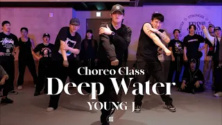 YOUNG-J CHOREO CLASS | Deep Water - Dr. Dre, Kendrick Lamar | @justjerkacademy ewha