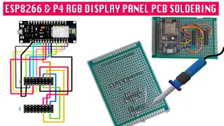 Esp8266 P4 RGB display panel connection diy PCB soldering step by step with detailed wiring diagram