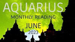 AQUARIUS JUNE 2023 – A BIG DECISION is Needed! GREAT TRANSFORMATION through the SOLSTICE Portal