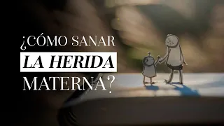 ¿Cómo sanar la herida materna? | Martha Debayle