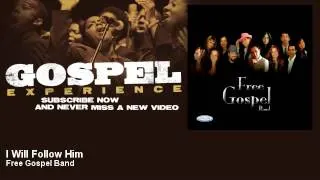 Free Gospel Band - I Will Follow Him - Gospel