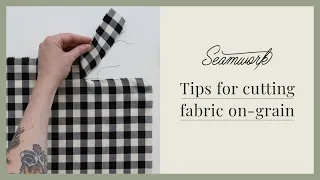How do you get your fabric on the grainline?