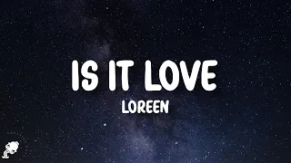 Loreen - Is It Love (Lyrics)