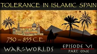 Tolerance in Islamic Spain - Myth or Reality? - WOTW EP 6 P1