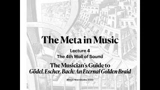 The Meta in Music Lecture 4 - The 4th Wall of Sound