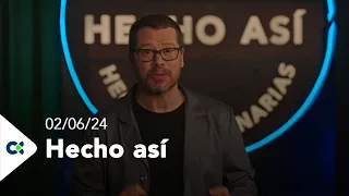 Hecho así | 02/06/24