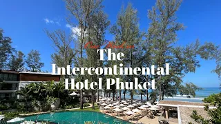 One Week in Intercontinental Hotel Phuket