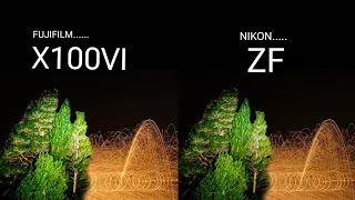 Fujifilm X100Vl vs Nikon ZF Night Mode Camera test Comparison