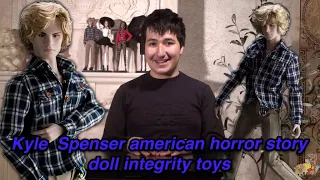 Kyle  Spenser american horror story doll integrity toys