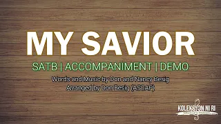 My Savior | SATB | Piano